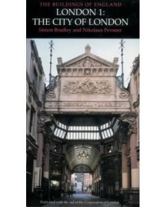 London: The City of London Pevsner Architectural Guide
