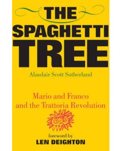 The Spaghetti Tree: Mario and Franco and the Trattoria Revolution
