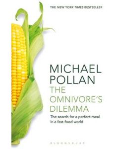 The Omnivore's Dilemma: The Search for a Perfect Meal in a Fast-Food World