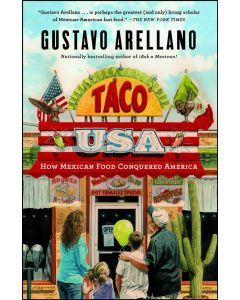 Taco USA: How Mexican Food Conquered America