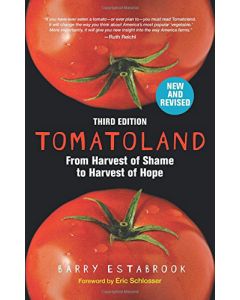 Tomatoland, Third Edition: From Harvest of Shame to Harvest of Hope  	