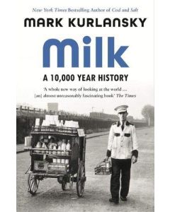 Milk: A 10,000-Year History