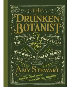 Drunken Botanist: The Plants That Create The World's Great Drinks