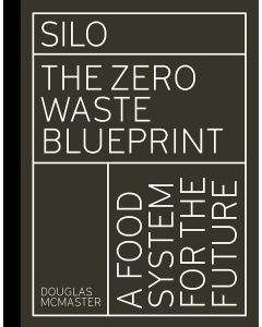 Silo: The Zero Waste Blueprint