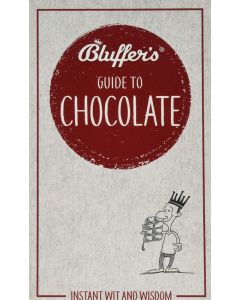 Bluffer's Guide to Chocolate: Instant Wit & Wisdom