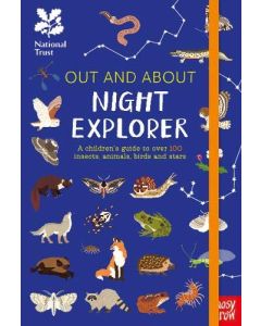 Out and About Night Explorer: A Children's Guide to over 100 Insects, Animals, Birds and Stars