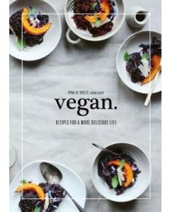 Vegan: Recipes for a More Delicious Life